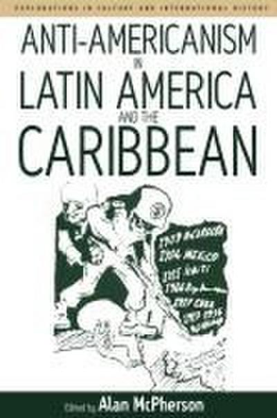 Anti-americanism in Latin America and the Caribbean