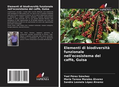 Elementi di biodiversità funzionale nell’ecosistema del caffè, Guisa