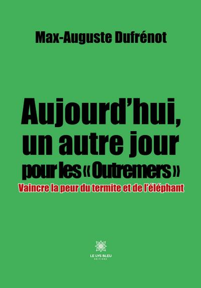 Aujourd’hui, un autre jour pour les ’ Outremers ’