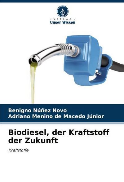 Biodiesel, der Kraftstoff der Zukunft