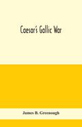 Caesar’s Gallic war