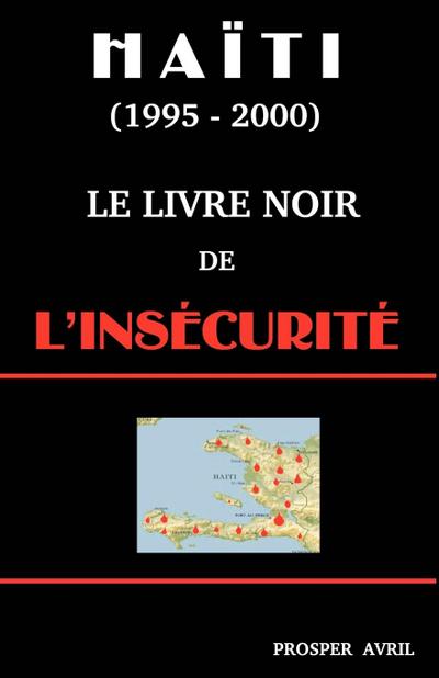 Le Livre Noir de l’Insécurité (Deuxième Edition)