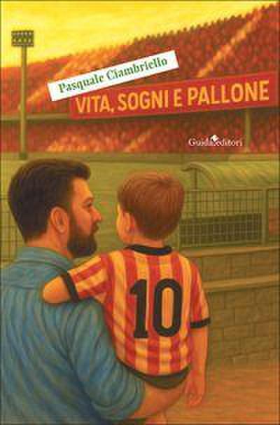 Vita, sogni e pallone
