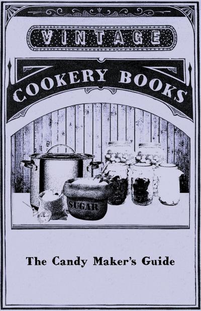 The Candy Maker’s Guide