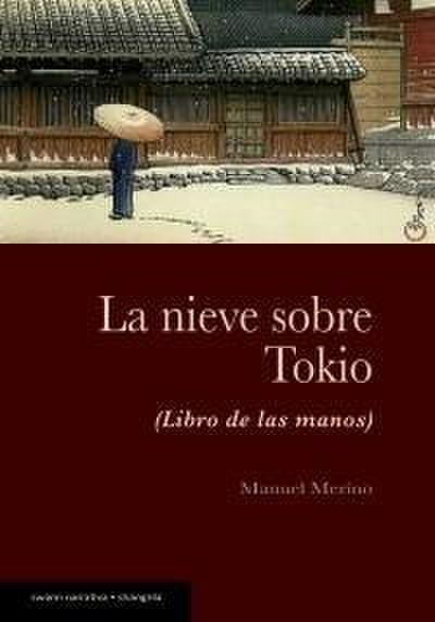La nieve sobre Tokio : libro de las manos
