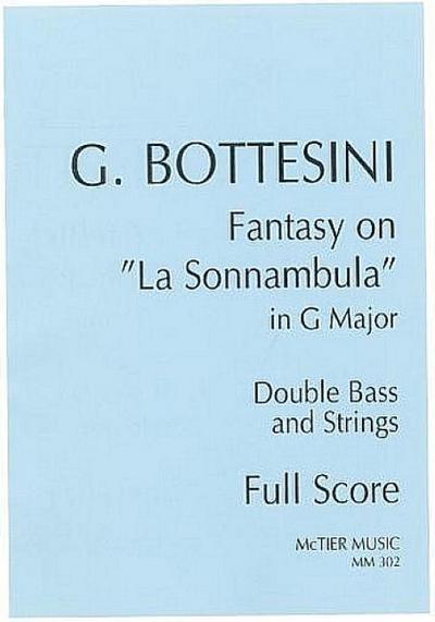 Fantasy on ’La Sonnambula’ in G Majorfor double bass and strings