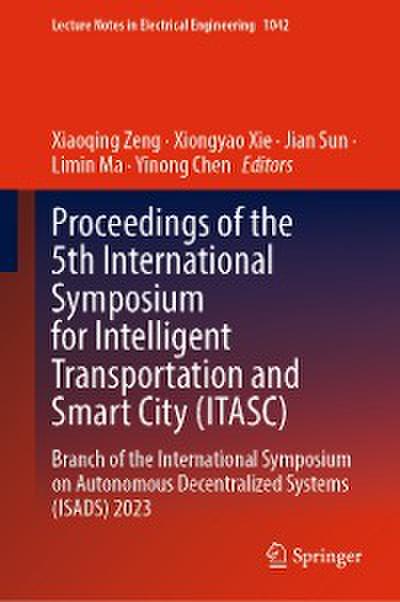 Proceedings of the 5th International Symposium for Intelligent Transportation and Smart City (ITASC)
