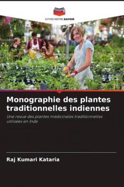 Monographie des plantes traditionnelles indiennes