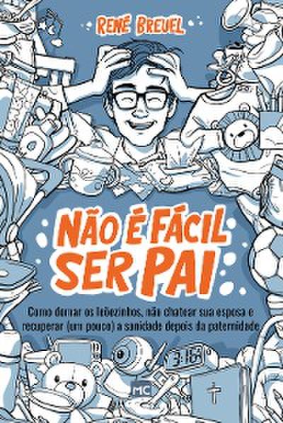 Não é fácil ser pai