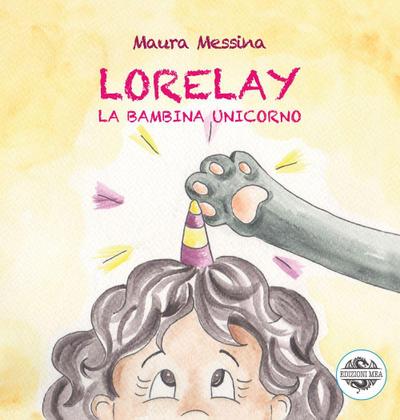 Lorelay. La bambina unicorno