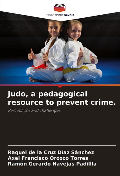 Judo, a pedagogical resource to prevent crime.