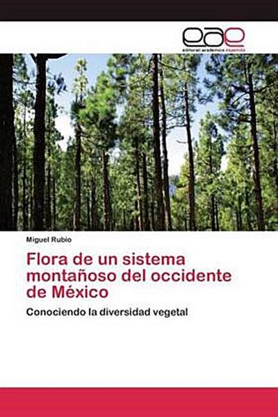 Flora de un sistema montañoso del occidente de México