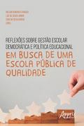 Reflexões sobre Gestão Escolar Democrática e Política Educacional: