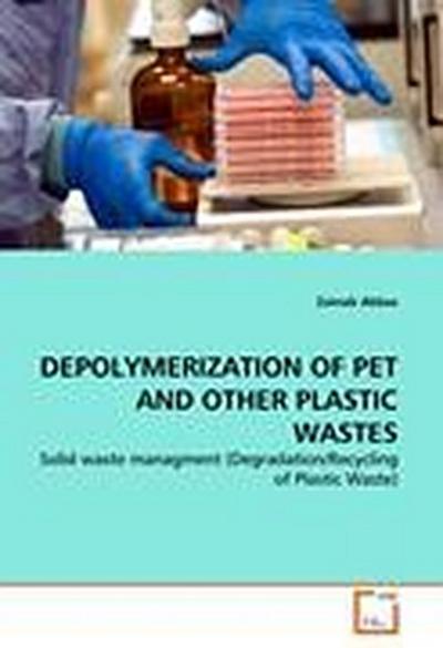DEPOLYMERIZATION OF PET AND OTHER PLASTIC WASTES
