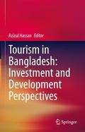 Tourism in Bangladesh: Investment and Development Perspectives
