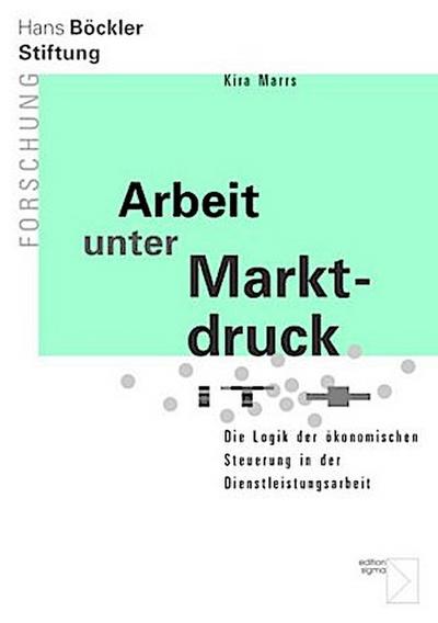 Arbeit unter Marktdruck