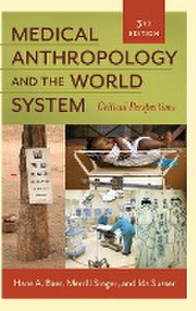Medical Anthropology and the World System - Hans Baer