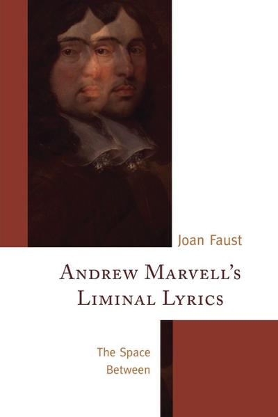 Andrew Marvell’s Liminal Lyrics
