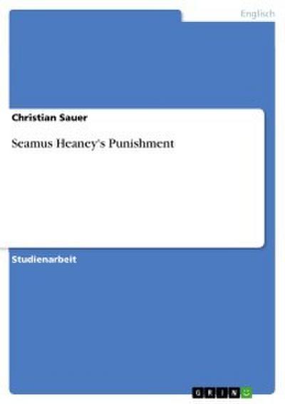 Seamus Heaney’s Punishment