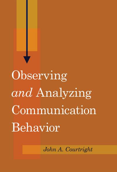 Observing and Analyzing Communication Behavior