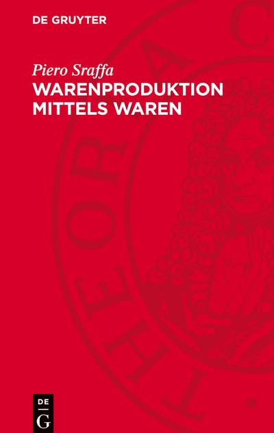 Warenproduktion mittels Waren