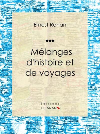 Mélanges d’histoire et de voyages