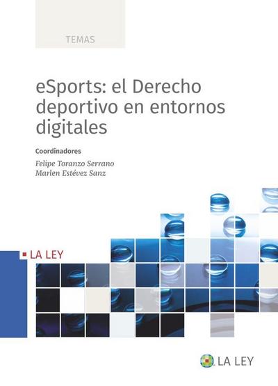 eSports : el derecho deportivo en entornos digitales