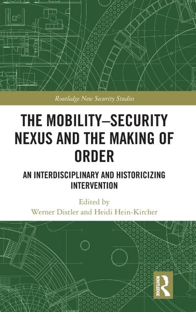 The Mobility-Security Nexus and the Making of Order