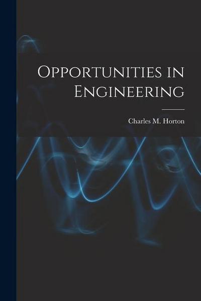 Opportunities in Engineering