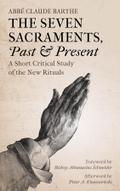 The Seven Sacraments, Past and Present