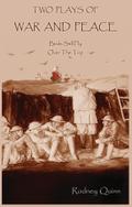 Two Plays of War and Peace