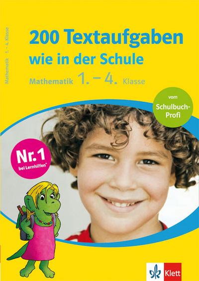 200 Textaufgaben wie in der Schule, Mathematik 1.-4. Klasse