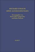 Richard Strauss - Späte Aufzeichnungen