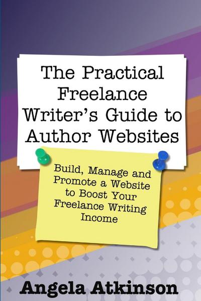 The Practical Freelance Writer’s Guide to Author Websites