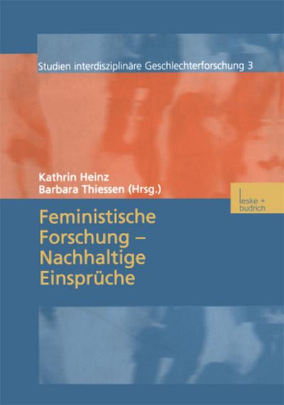 Feministische Forschung - Nachhaltige Einsprüche