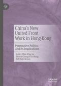 China’s New United Front Work in Hong Kong