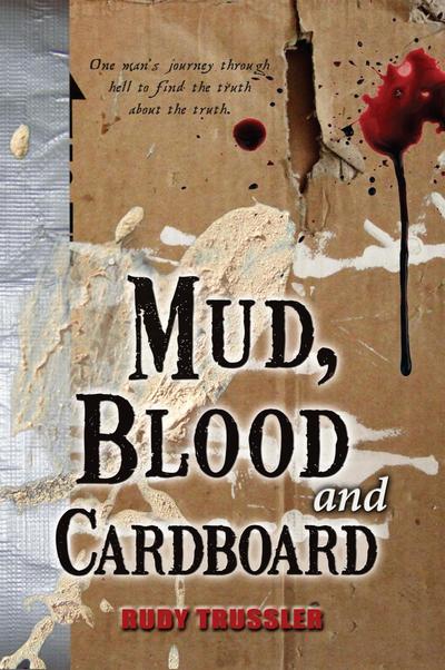Mud, Blood and Cardboard