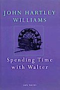 Spending Time With Walter