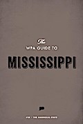 The WPA Guide to Mississippi