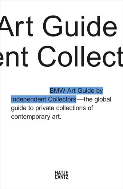 The Fourth BMW Art Guide by Independent Collectors
