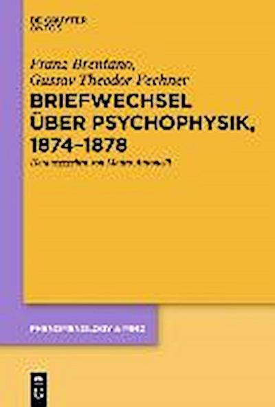Briefwechsel über Psychophysik, 1874-1878