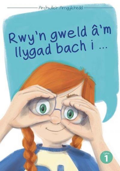 Cyfres Archwilio’r Amgylchedd: Rwy’n Gweld