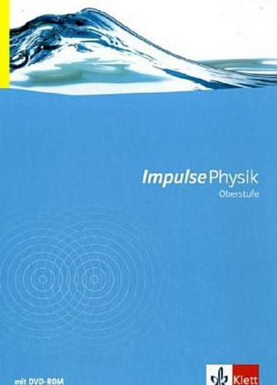 Impulse Physik, Oberstufe Impulse Physik Oberstufe Gesamtband, m. 1 DVD-ROM