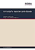 Ich knüpfte manche zarte Bande