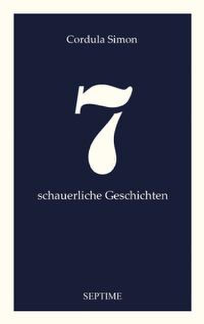 7 schauerliche Geschichten