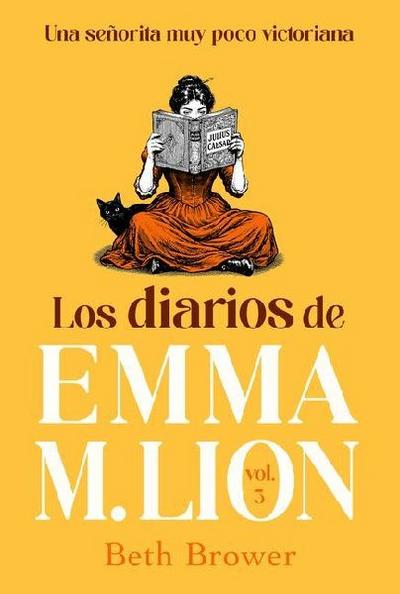 Los Diarios de Emma M. Lion 3 / The Unselected Journals of Emma M. Lion