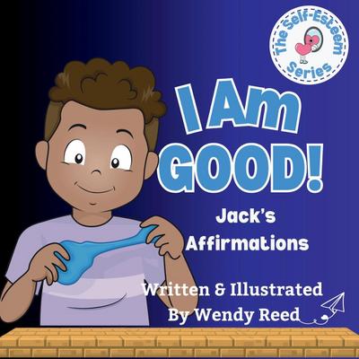 I Am Good! Jack’s Affirmations