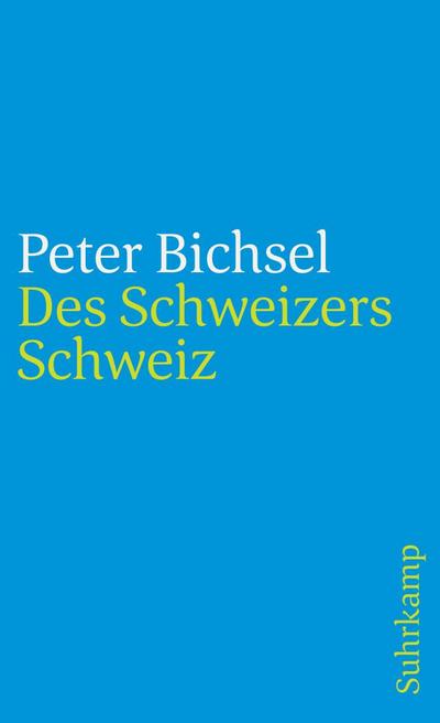 Des Schweizers Schweiz