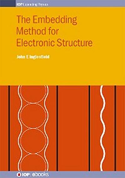 The Embedding Method for Electronic Structure