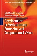 Developments in Medical Image Processing and Computational Vision